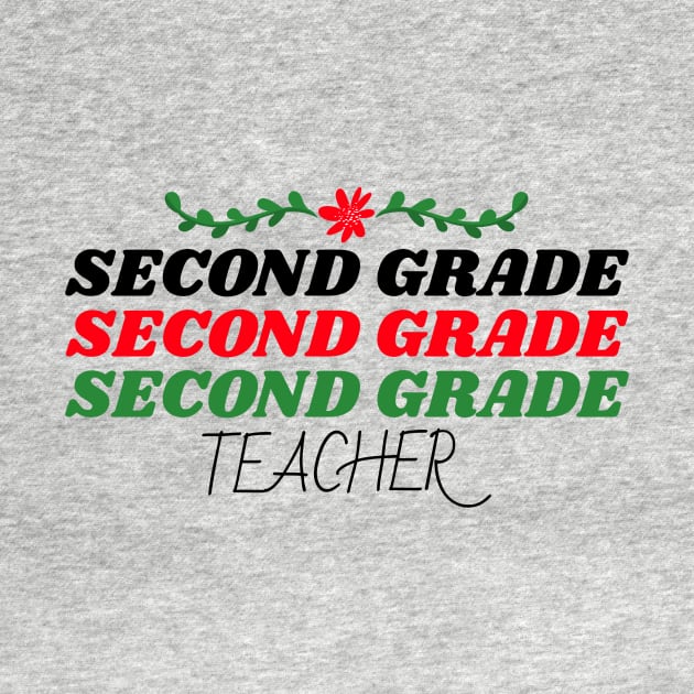 Second Grade Teacher Christmas by Mountain Morning Graphics